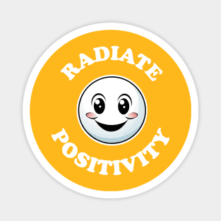 Radiate Positivity Magnet